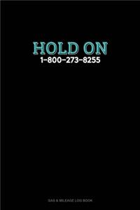 Hold on - 1-800-273-8255