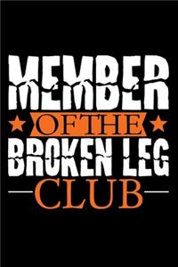 Member Of The Broken Leg Club