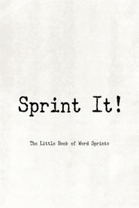 Sprint It! - The Little Book of Word Sprints