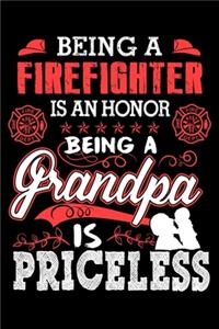 Being A Firefighter is an honor being a Grandpa is Priceless