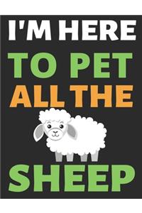 I'm Here To Pet All The Sheep
