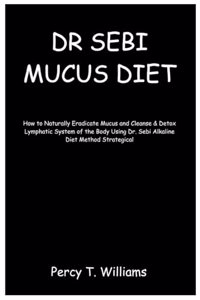 Dr Sebi Mucus Diet