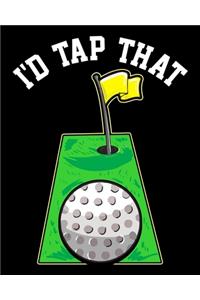I'd Tap That