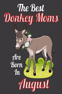 The Best Donkey Moms Are Born In August