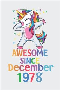 Awesome Since December 1978 Notebook Unicorn Dabbing, Birthday Unicorn, Cute Happy Birthday Dabbing Unicorn Birthday Gift