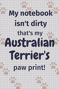 My notebook isn't dirty that's my Australian Terrier's paw print!