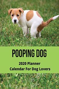 Pooping Dog 2020 Planner Calendar