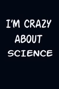 I'am CRAZY ABOUT SCIENCE