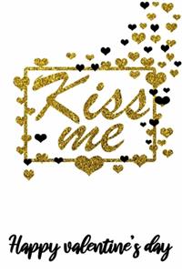 kiss me happy valentine's day the best gift for lovers to express love feelings on black and golden cover