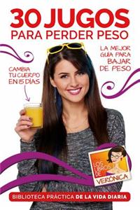 30 Jugos Para Perder Peso / 30 Juices to Lose Extra Weight and Feel Better