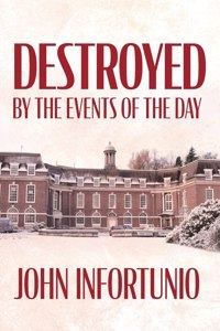 Destroyed by the Events of the Day