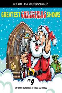 Greatest Christmas Shows, Volume 9