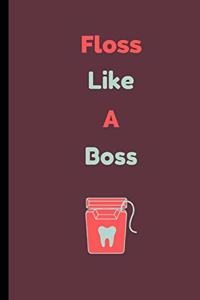 Floss Like A Boss