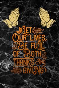 Let our lives be full of both thanks and giving