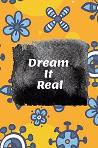 Dream It Real