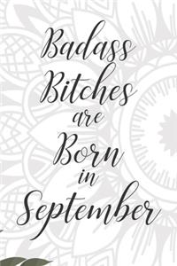 Badass Bitches are Born in September