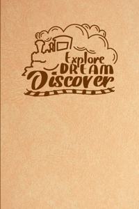 Explore Dream Discover