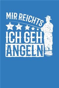Mir Reichts ich geh Angeln