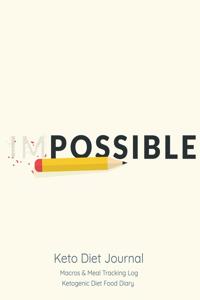 Impossible; Keto Diet Journal
