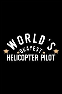 World's Okayest Helicopter Pilot