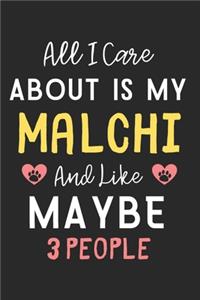 All I care about is my Malchi and like maybe 3 people