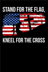 Stand For The Flag Kneel For The Cross