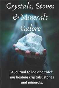 Crystals Stones & Minerals Galore