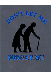 Don't Let Me Forget Me