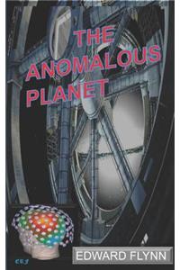 Anomalous Planet