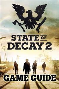 State Of Decay 2 Game Guide