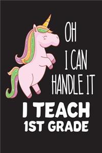 Oh I Can Handle It I Teach 1st Grade