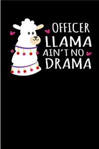 Officer Llama Ain't No Drama