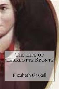 The Life of Charlotte Bronte