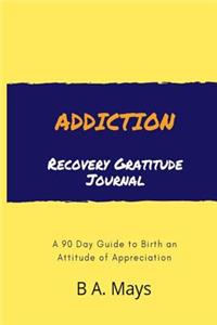 Addiction Recovery Gratitude Journal