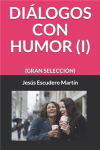 Diálogos Con Humor (I)