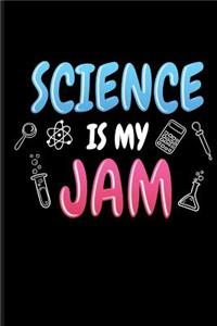 Science Is My Jam