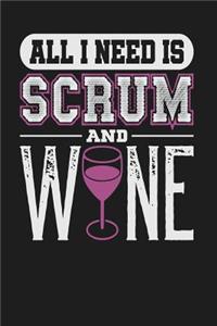 All I Need is Scrum and Wine