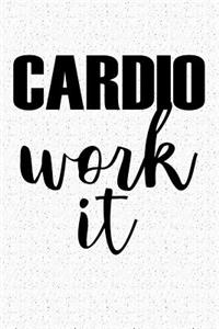 Cardio Work It