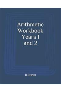 Arithmetic Workbook Years 1 and 2