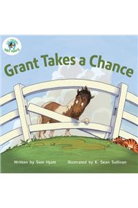 Grant Takes a Chance