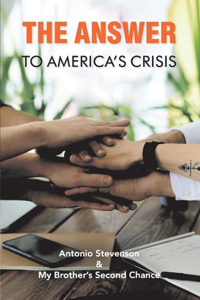 Answer to America's Crisis