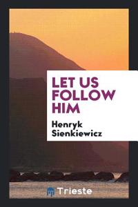 Let Us Follow Him