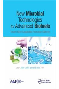 New Microbial Technologies for Advanced Biofuels