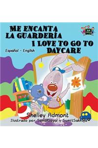 Me encanta la guardería I Love to Go to Daycare: Spanish English Bilingual Edition