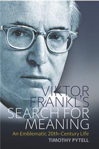 Viktor Frankl's Search for Meaning