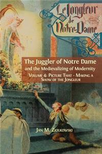 Juggler of Notre Dame and the Medievalizing of Modernity