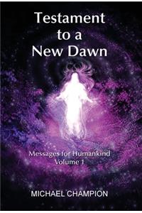 Testament to a New Dawn