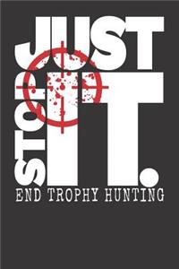 Just Stop It. End Trophy Hunting
