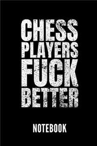 Chess Players Fuck Better Notebook