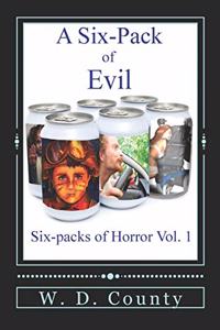 A Six-Pack of Evil